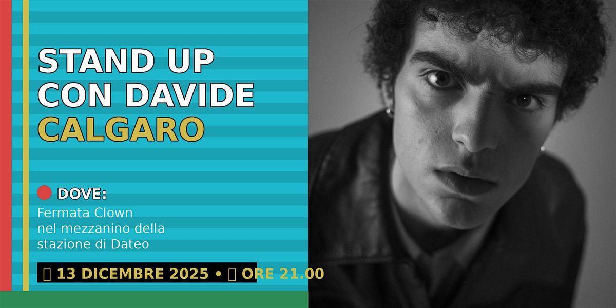 Stand Up Comedy Con DAVIDE CALGARO!, 13 December | Event in Milano | AllEvents