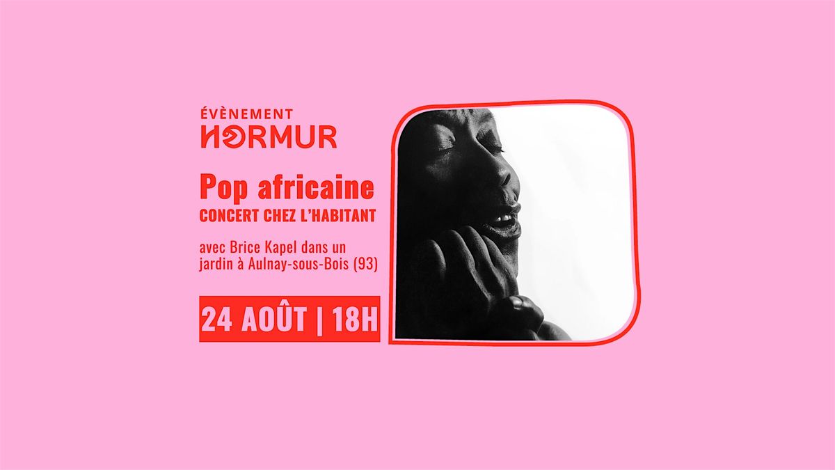 Concert intimiste de pop africaine avec Brice Kapel à Aulnay-sous-Bois – Chez l’habitant, 24 August | AllEvents
