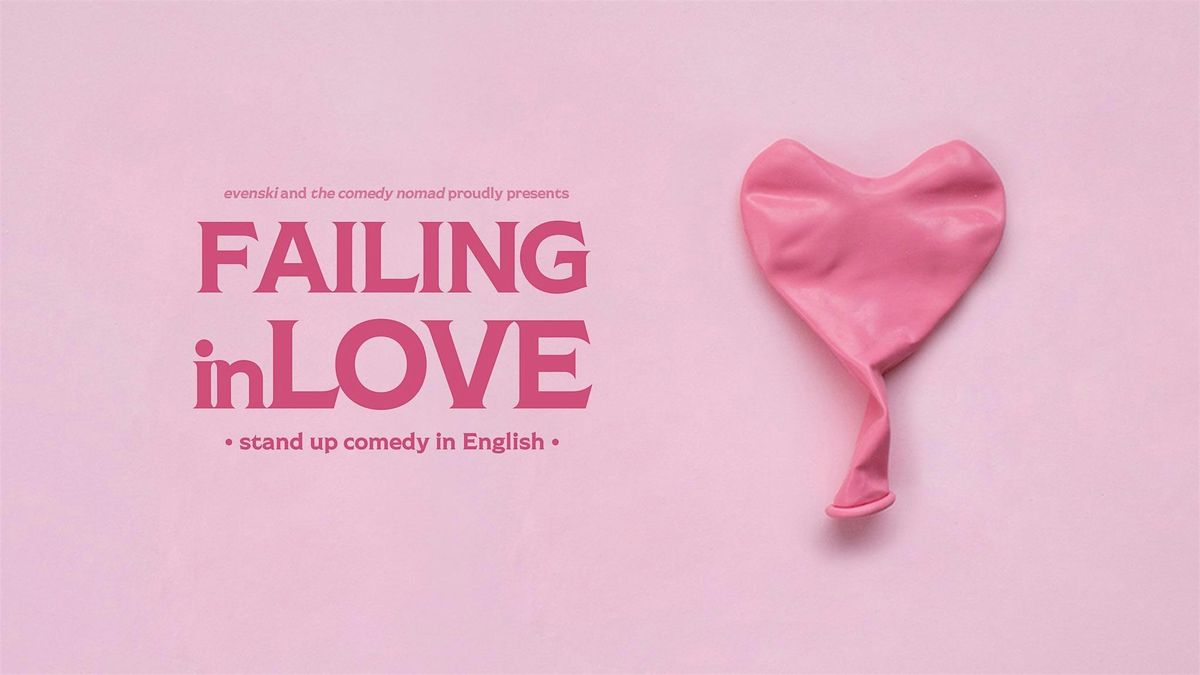 Failing in Love • Bangkok • Stand up Comedy in English | Event in เขตบางรัก | AllEvents