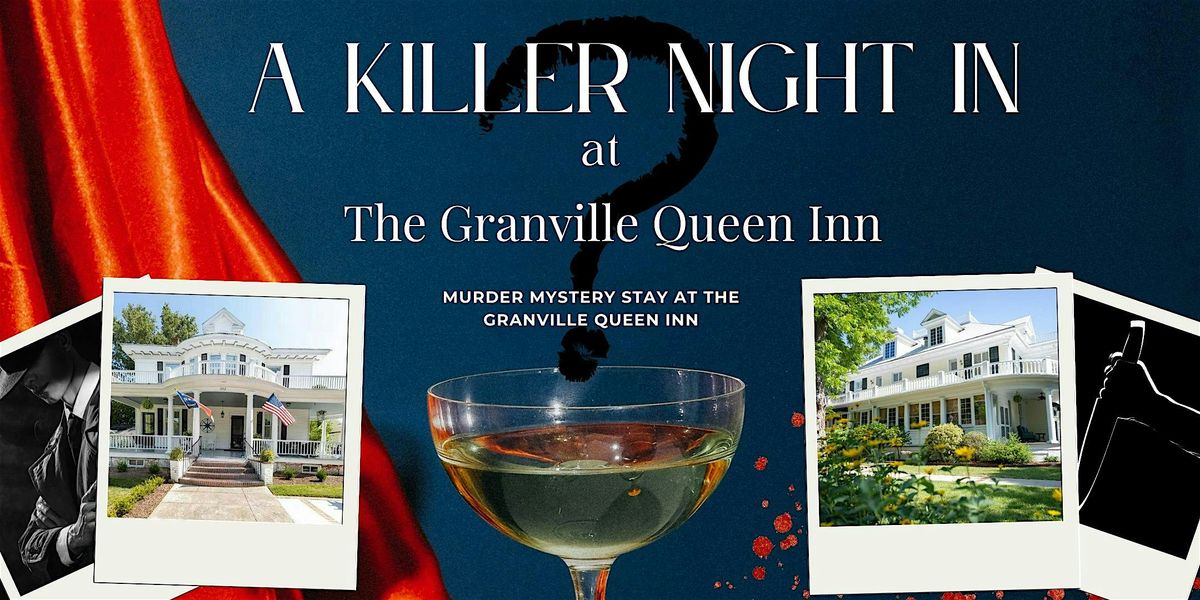 A Killer Night In: M**der Mystery Stay at the Granville Queen Inn, 28 May | Event in Edenton | AllEvents