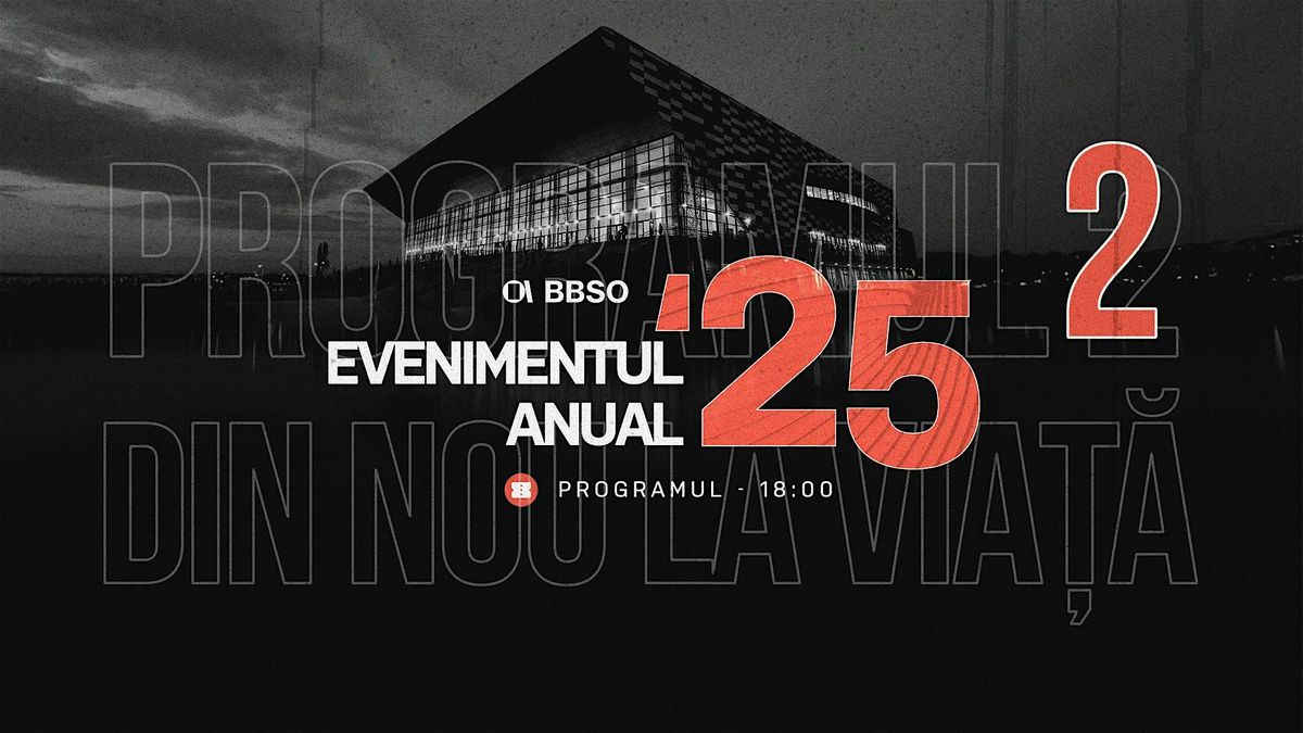 Evenimentul Anual BBSO 2025 - ora 18:00, 30 November | Event in Oradea | AllEvents
