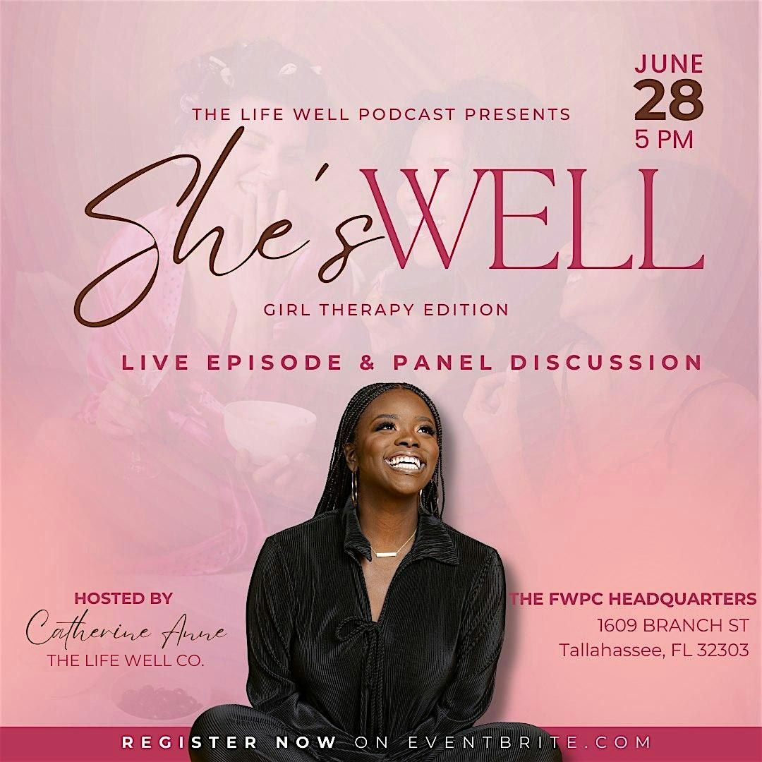 The Life Well Podcast Presents: She's Well 2025, 28 June | Event in Tallahassee | AllEvents