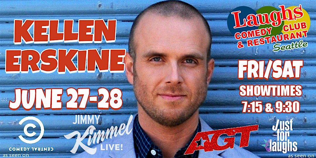 Comedian Kellen Erskine June 27th and 28th at Laughs Comedy Club- Seattle, 27 June | Event in Seattle | AllEvents