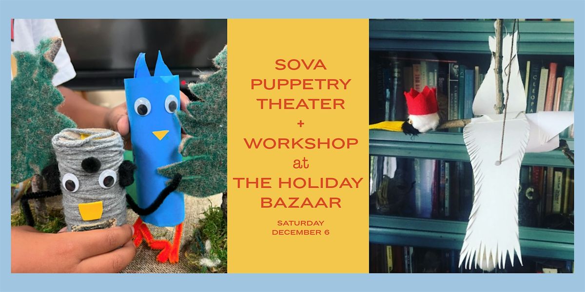 Sova Dance & Puppet Theatre at the Troutbeck Holiday Bazaar| Afternoon, 6 December | Event in Amenia | AllEvents