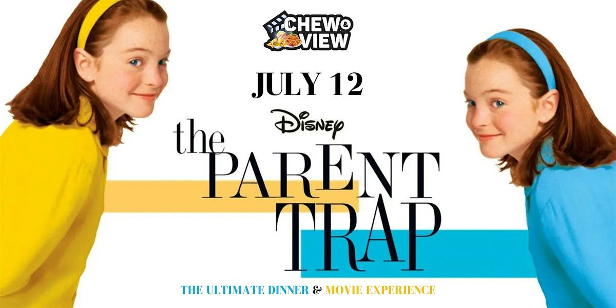 The Parent Trap | Chew & View: Dinner & Movie Experience, 12 July | Event in Elizabeth | AllEvents