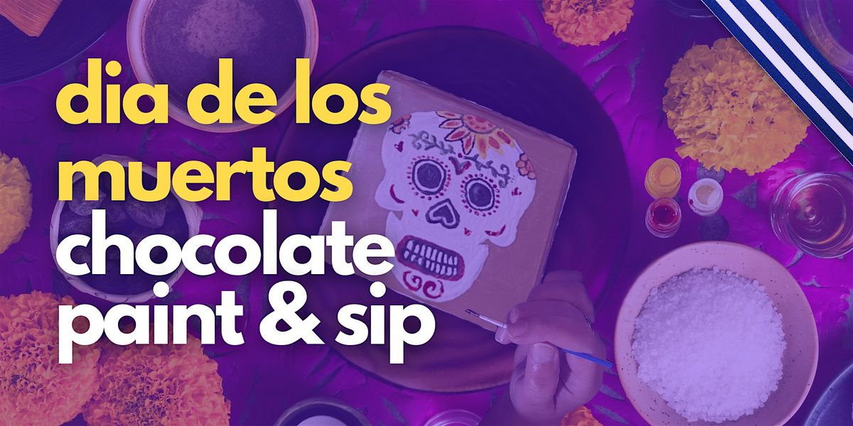 Day Of The Dead CHOCOLATE Paint & Sip Toronto, 1 November | Event in Toronto | AllEvents