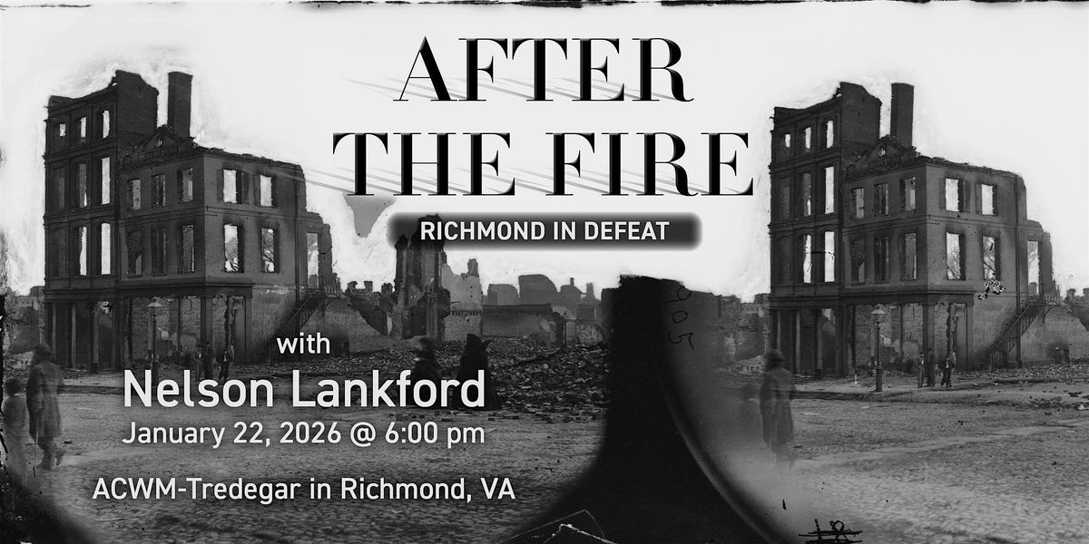 In-Person Book Talk: After the Fire with Nelson Lankford, 22 January | Event in Richmond | AllEvents