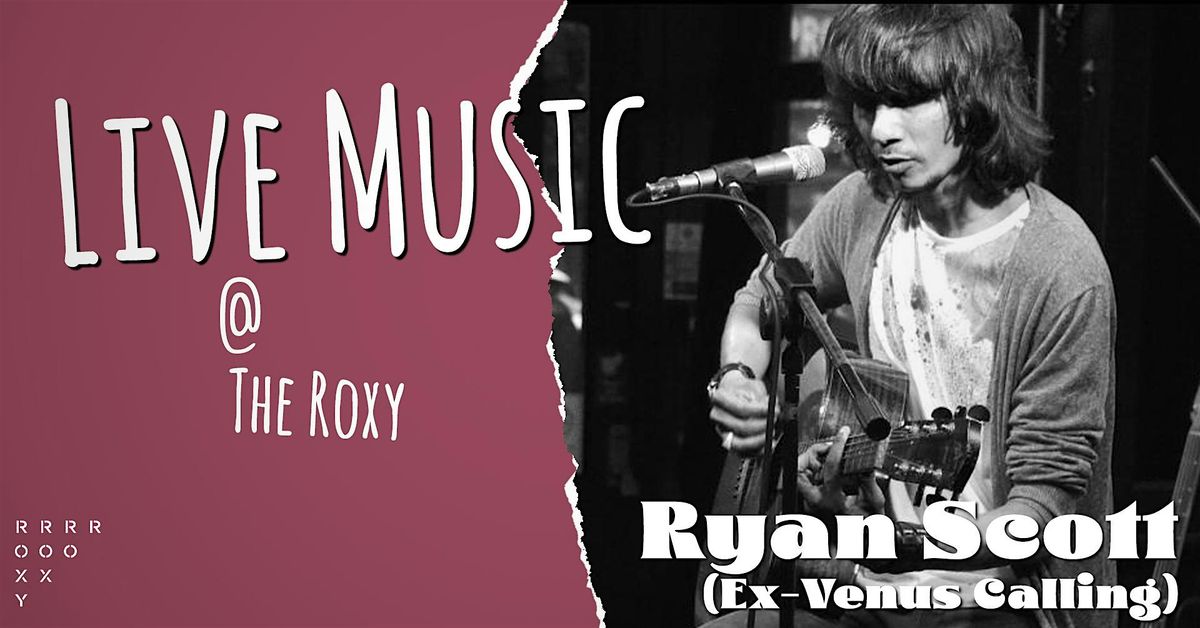 Ryan Scott @ The Roxy | Event in London | AllEvents