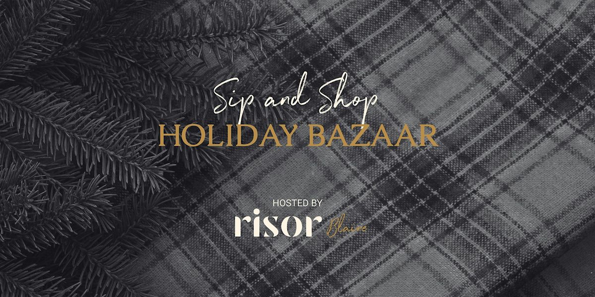 Sip and Shop Holiday Bazaar | Event in Blaine | AllEvents