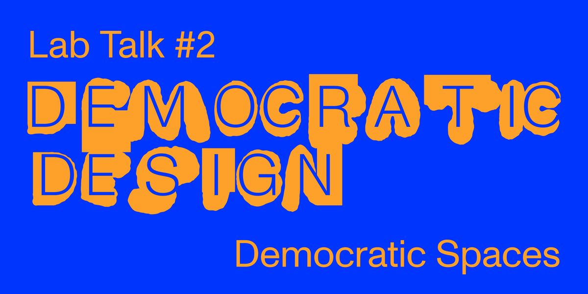 Democratic Design – #2 Democratic Spaces, 6 November | Event in Berlin | AllEvents