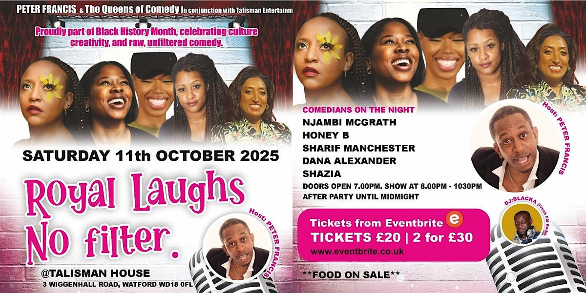 PETER FRANCIS  & THE QUEENS OF COMEDY.... ROYAL LAUGHS ... NO FILTER!, 11 October | Event in Watford | AllEvents