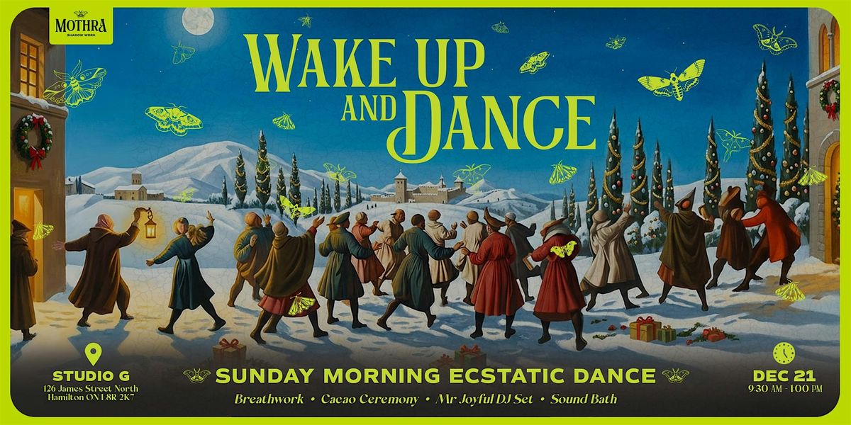 Wake Up and Dance Ecstatic Dance, 21 December | Event in Hamilton | AllEvents