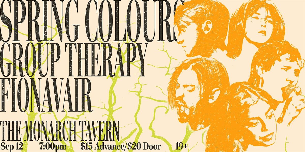 Spring Colours / group therapy / fionavair - Live at Monarch Tavern, 12 September | Event in Toronto | AllEvents