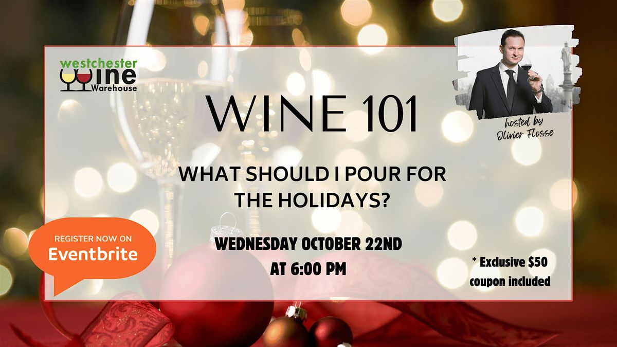WINE 101: What Should I Pour for the Holidays?, 22 October | Event in White Plains | AllEvents