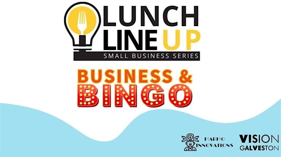 Lunch LineUp: Business & Bingo, 18 November | Event in Galveston | AllEvents