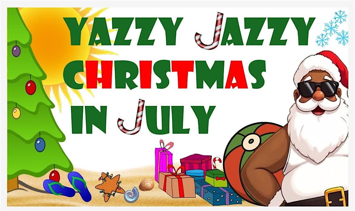 Yazzy Jazzy Christmas in July 6PM Show, 26 July | Event in Bossier City | AllEvents