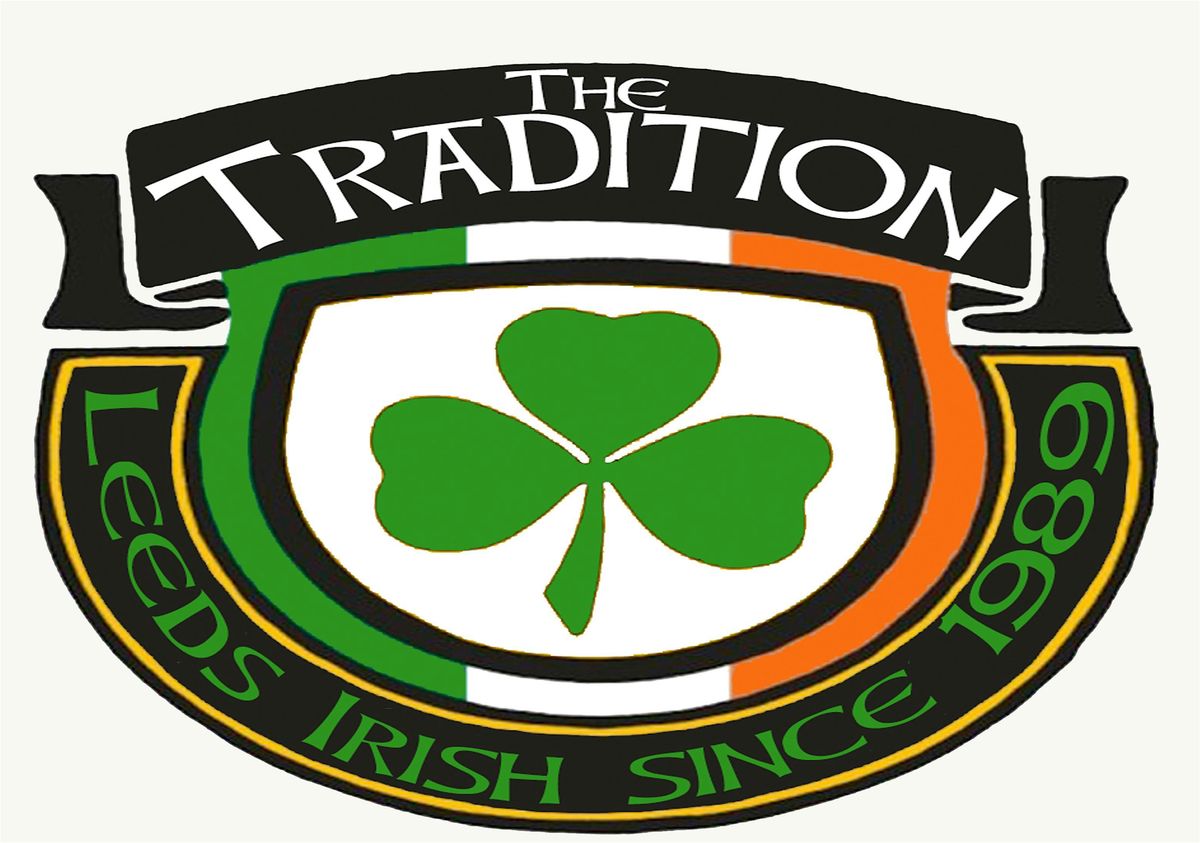 THE TRADITION - THE BEST ST PATRICK'S DAY PARTY IN LEEDS 2026, 14 March | Event in Leeds | AllEvents