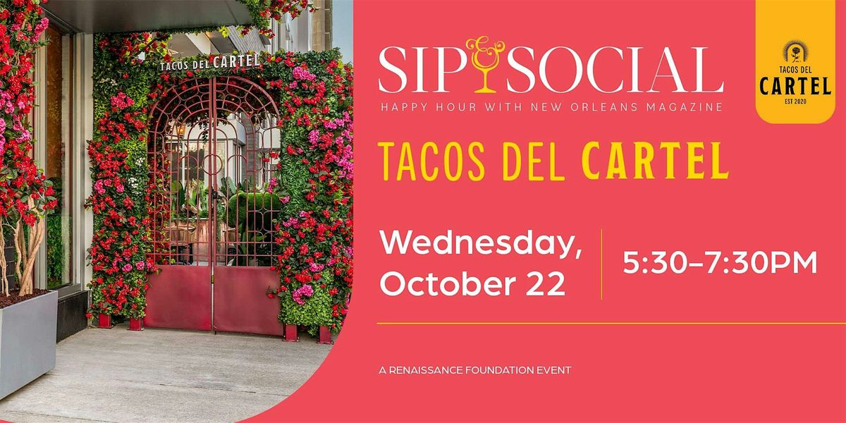 Sip & Social at Tacos del Cartel, 22 October | Event in New Orleans | AllEvents