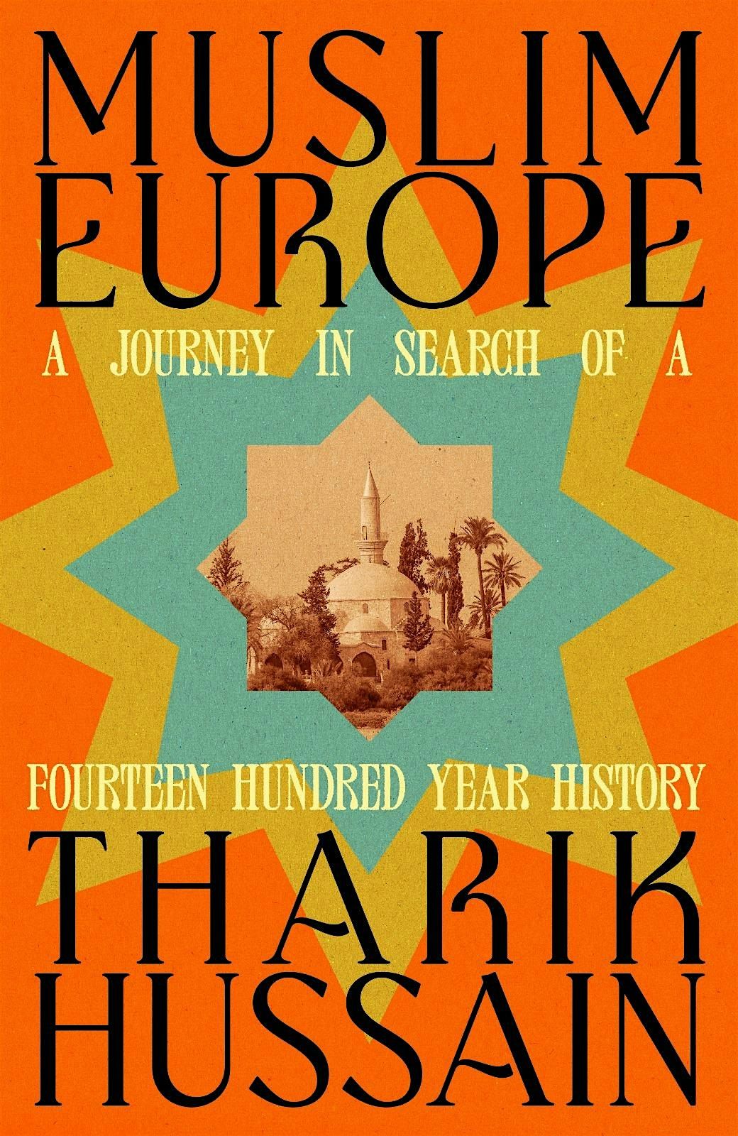 BOOK LAUNCH DISCUSSION: MUSLIM EUROPE A JOURNEY IN SEARCH OF A 1400 YEARS, 21 December | Event in Oldham | AllEvents