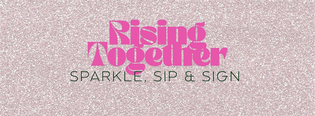 Rising Together: Sparkle, Sip & Sign, 13 August | Event in Grand Rapids | AllEvents