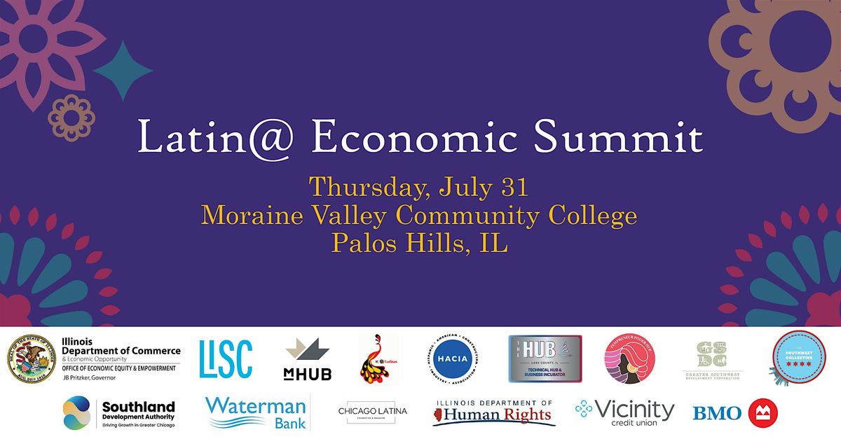 3rd Annual Latin@ Economic Summit - "Unity es Poder", 31 July | Event in Palos Hills | AllEvents