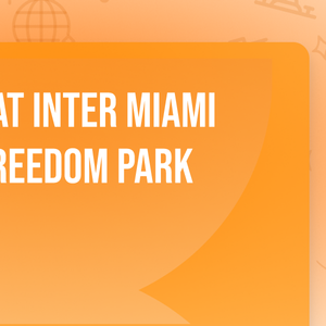 San Diego FC at Inter Miami CF at Miami Freedom Park