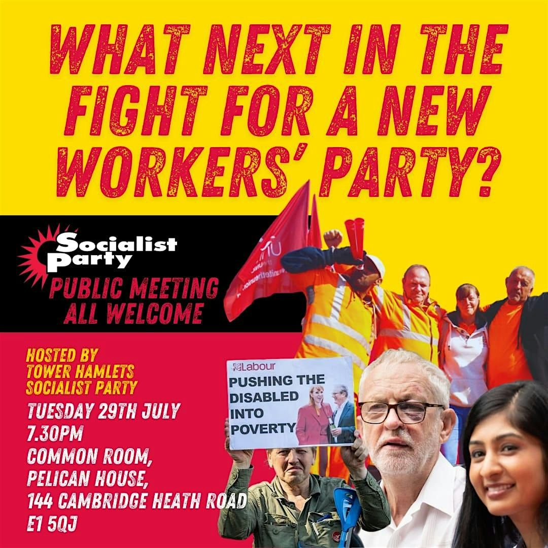 What Next In The Fight for A New Workers Party?, 29 July | Event in London | AllEvents