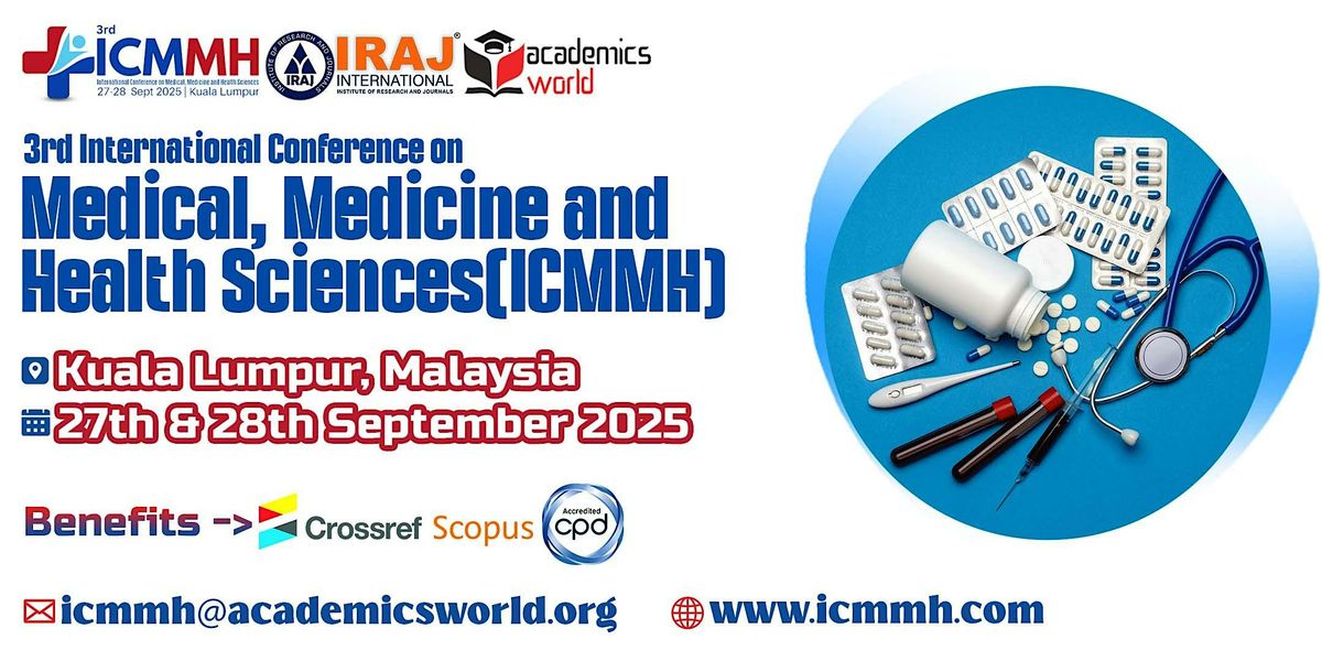 3rd International Conference on Medical, Medicine and Health Sciences(ICMMH, 27 September | Event in Kuala Lumpur