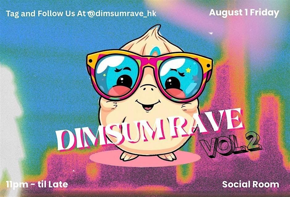 Dimsum Rave Vol. 2, 1 August | Event in Central | AllEvents