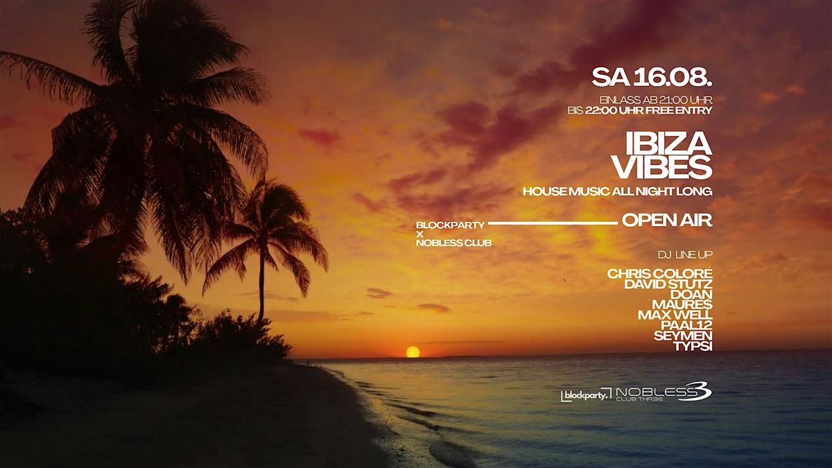 IBIZA VIBES /// OPEN AIR /// NOBLESS CLUB THREE, 16 August | Event in Mannheim | AllEvents
