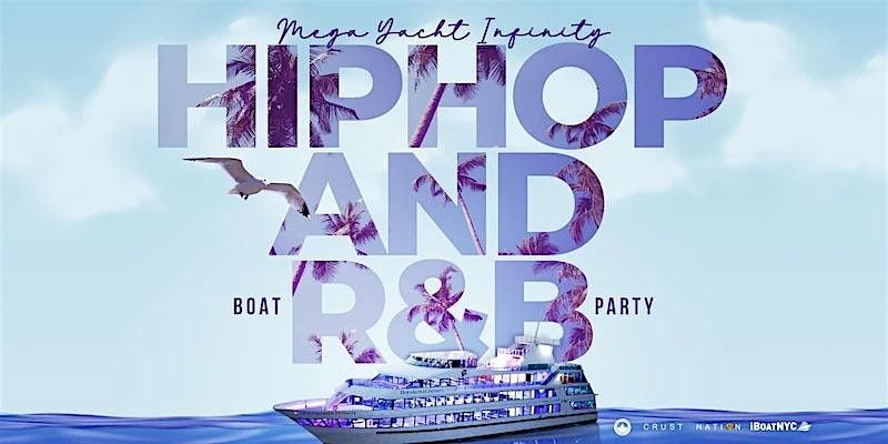 HIP HOP AND  R & B  BOAT PARTY   #1  NYC  Cruise Series | Event in New York | AllEvents