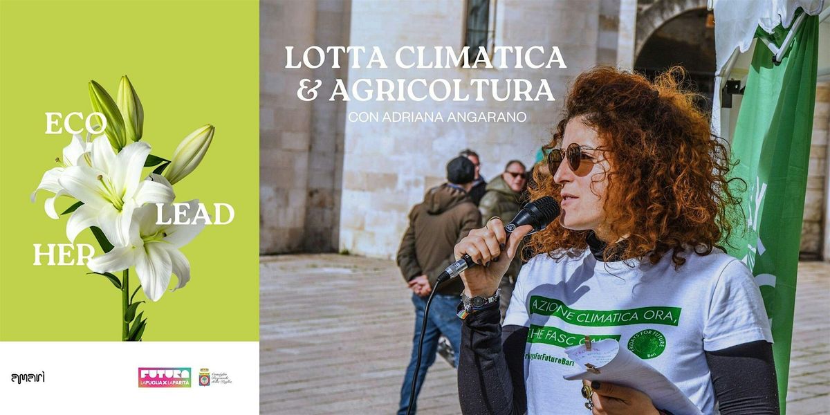 #2: Lotta climatica e agricoltura con Adriana Angarano, 18 October | Event in Bari | AllEvents
