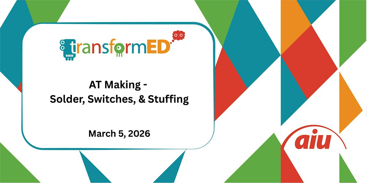 AT Making - Solder, Switches, & Stuffing, 5 March | Event in Homestead | AllEvents