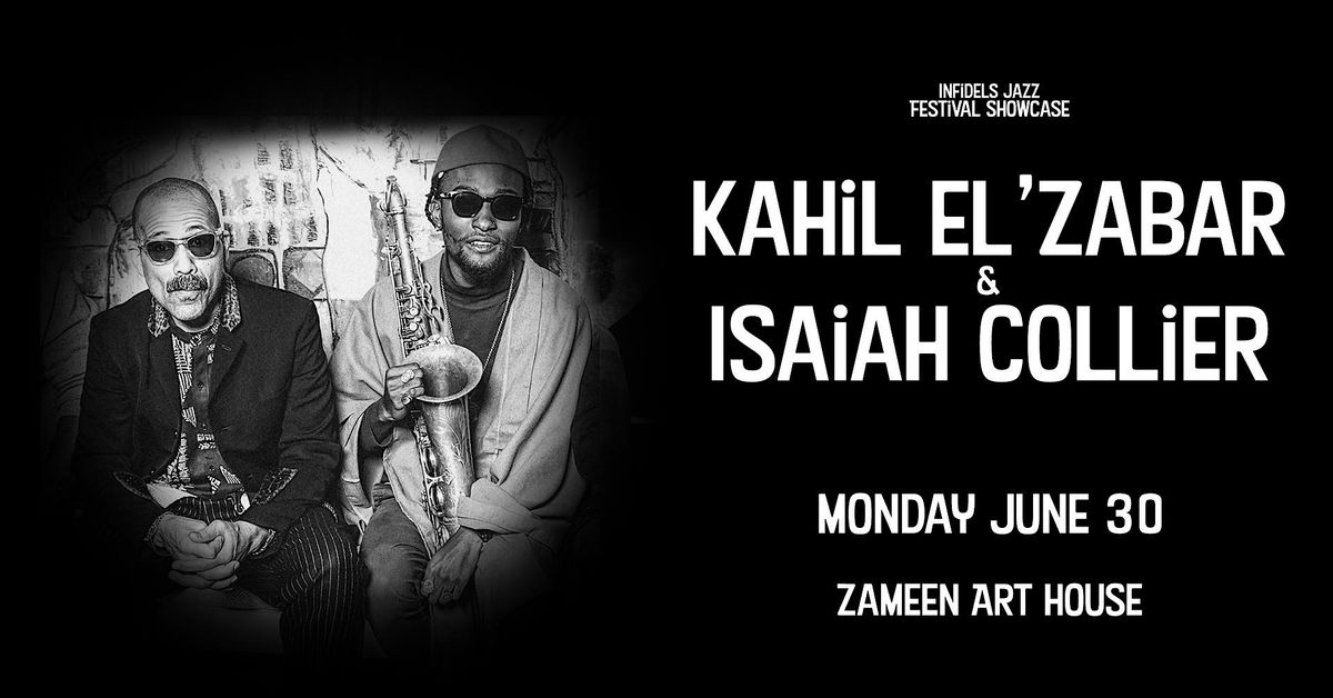 Infidels Jazz Presents: Kahil El'Zabar & Isaiah Collier at Zameen Art House, 30 June | Event in Vancouver