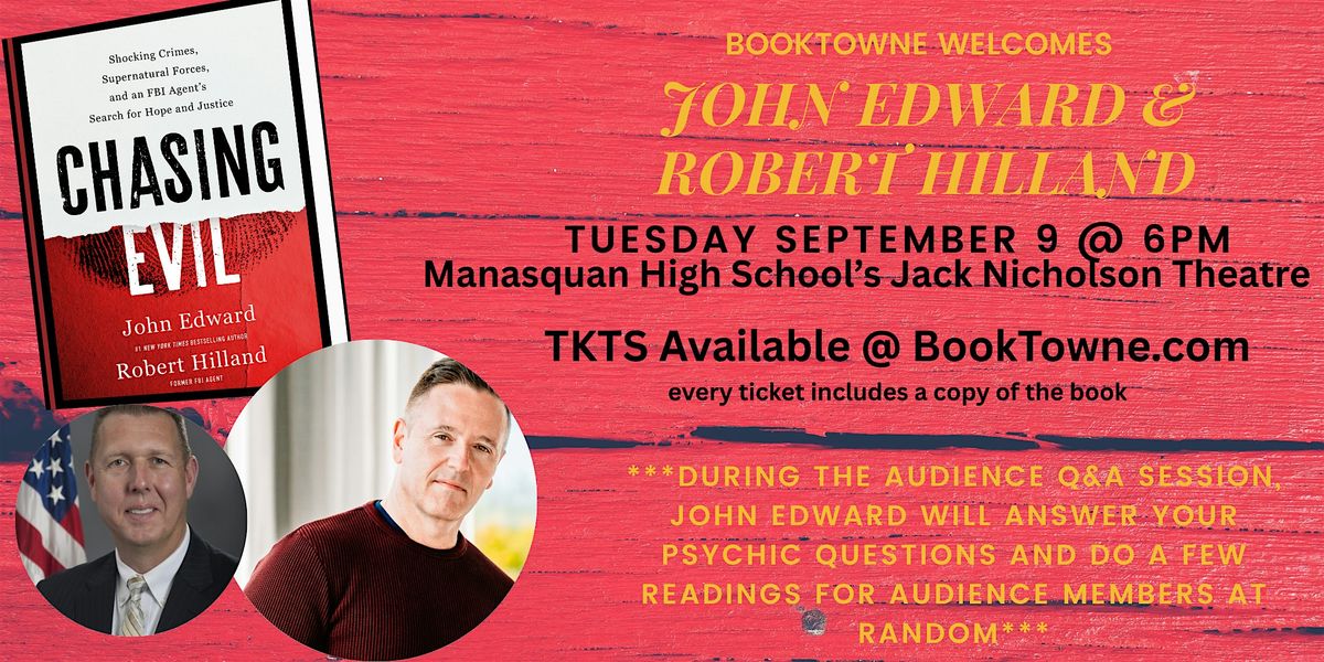 BookTowne Welcomes John Edward & Robert Hilland, Authors of Chasing Evil, 9 September | Event in Manasquan