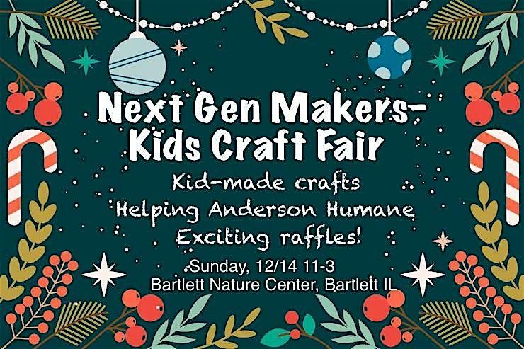 Next Gen Makers- Kids Craft Fair, 14 December | Event in Bartlett | AllEvents