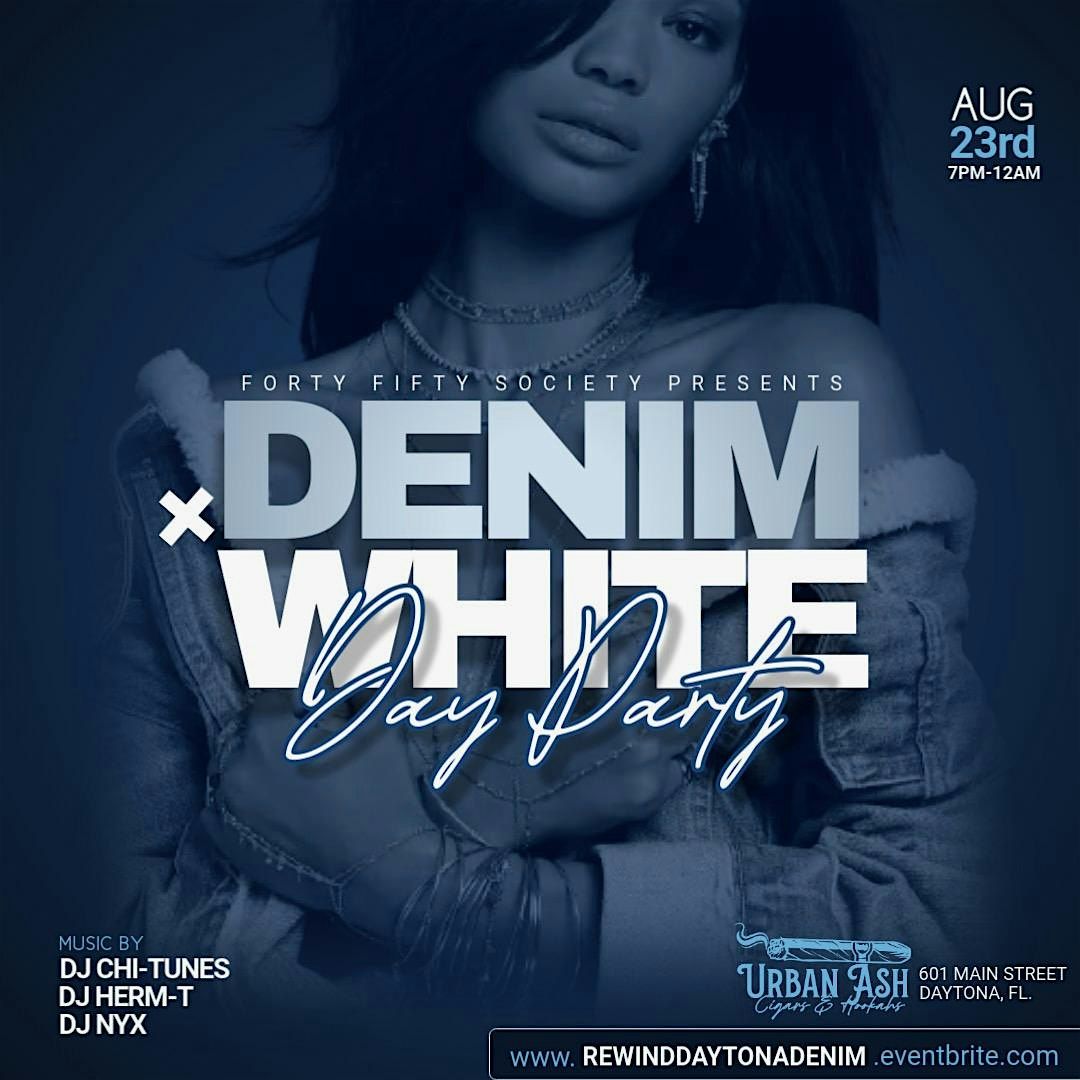 Rewind-  Denim x White  Day party, 23 August | Event in Daytona Beach | AllEvents