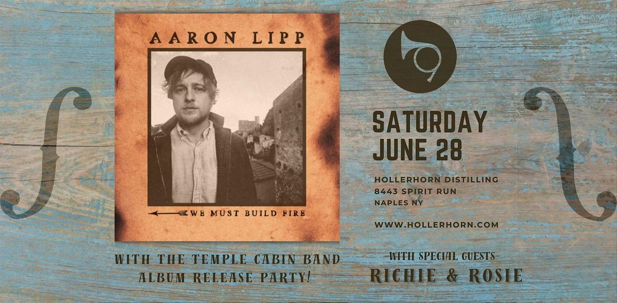 Aaron Lipp album release w/Temple Cabin Band + Richie & Rosie at Hollerhorn, 28 June | Event in Naples