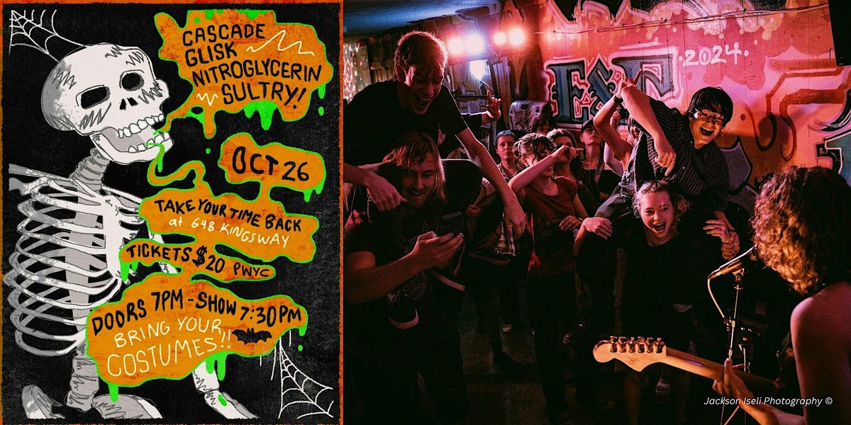 Cascade, Glisk, Nitroglycerin, Sultry! - Take Your Time Back, 26 October | Event in Vancouver | AllEvents