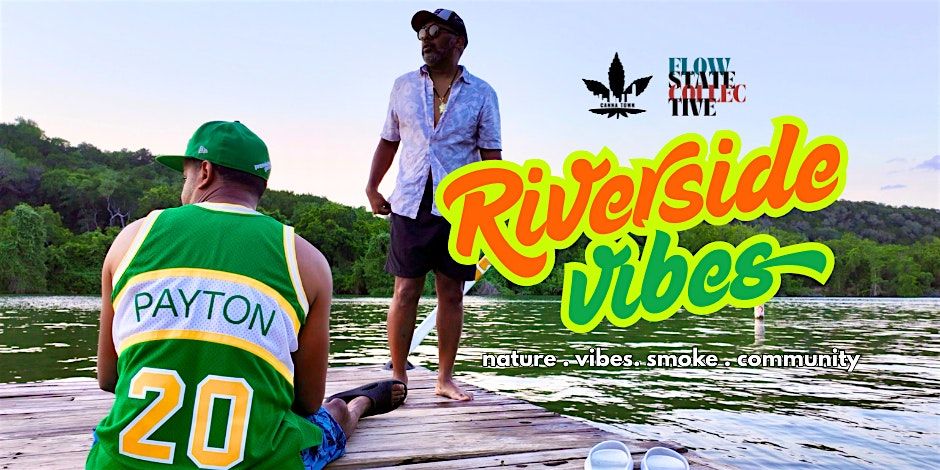 CannaFamily Riverside Vibes: Hosted by CannaTown and Isom Kuade, 26 July | Event in Austin | AllEvents