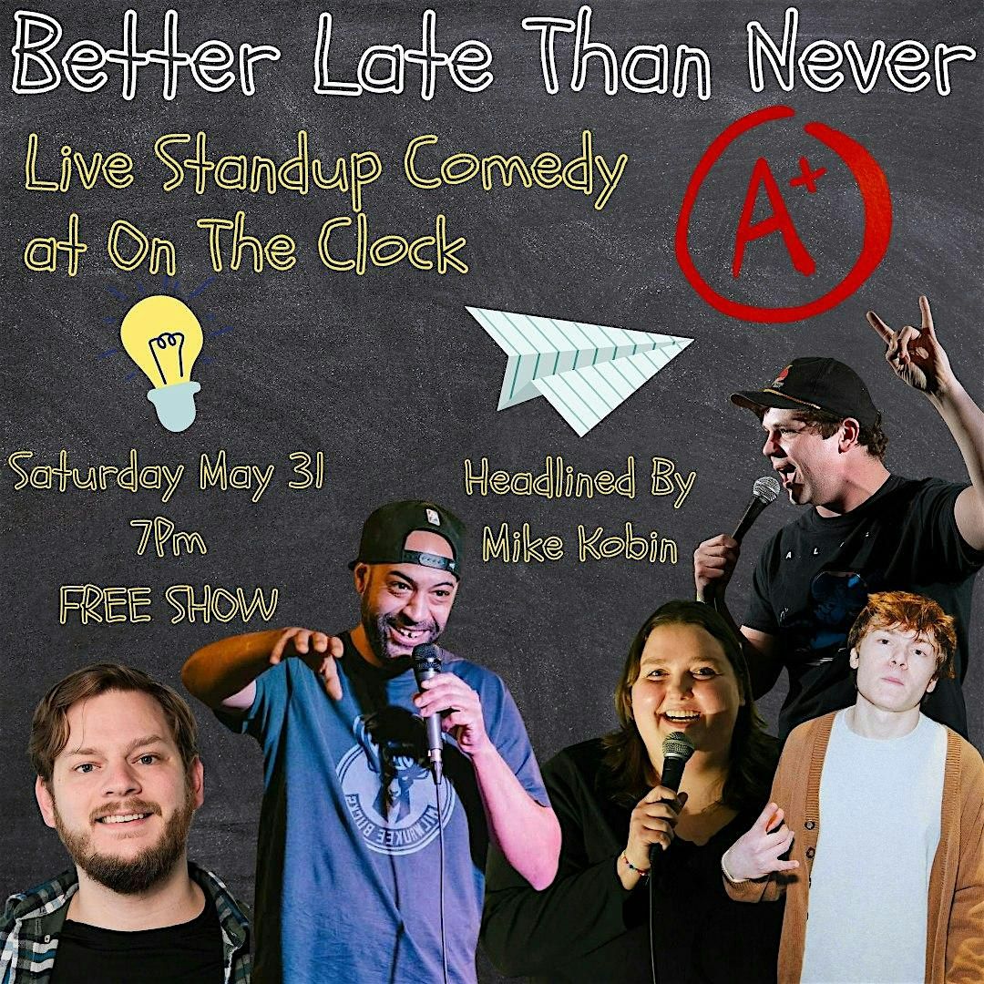 Better Late Than Never: Live Standup Comedy | Event in Milwaukee | AllEvents