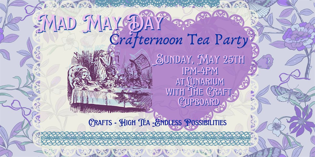 Mad Mayday Crafternoon Tea Party, 25 May | Event in Spokane | AllEvents
