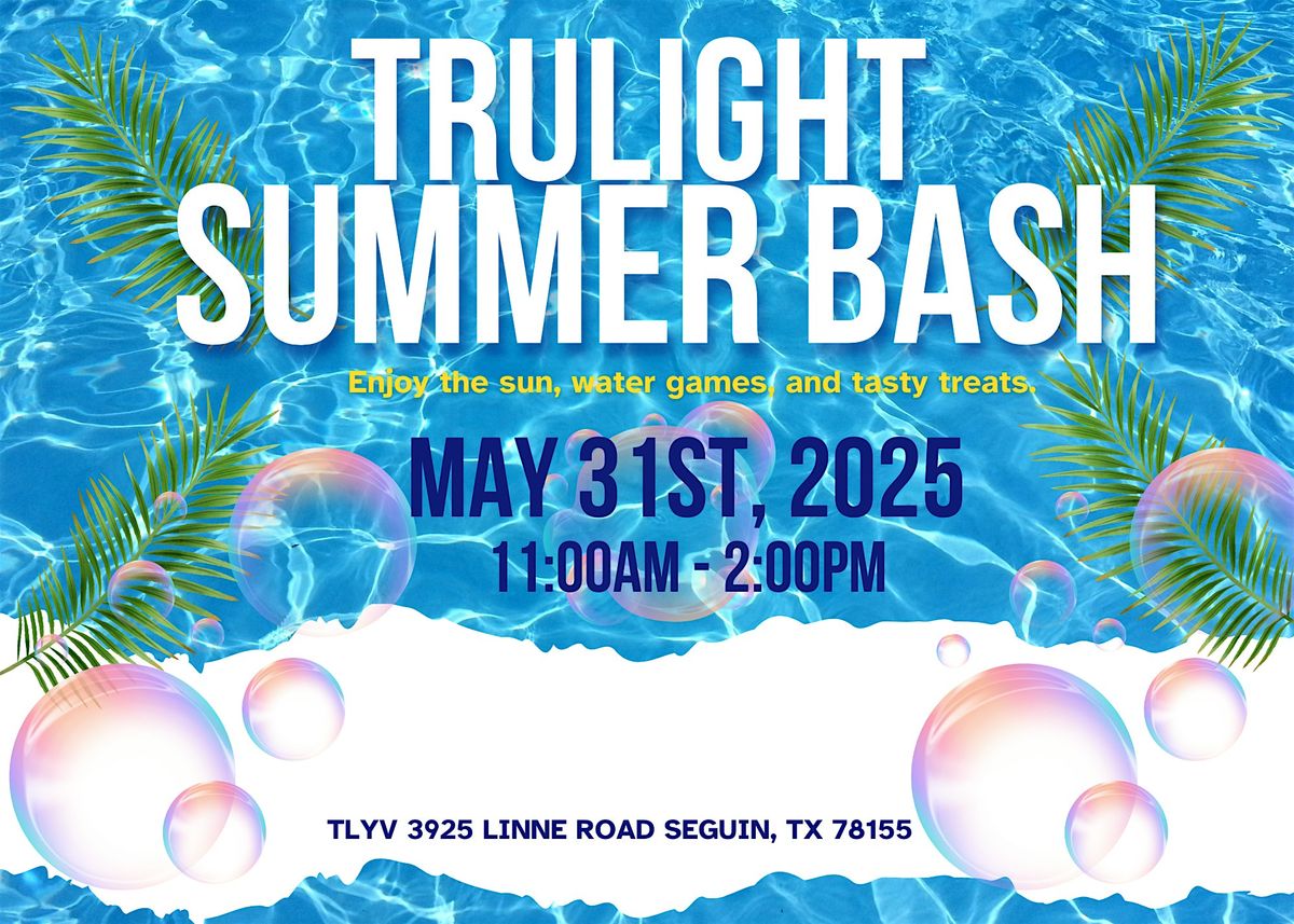 TruLight127 End of School Summer Bash, 31 May | Event in Seguin | AllEvents