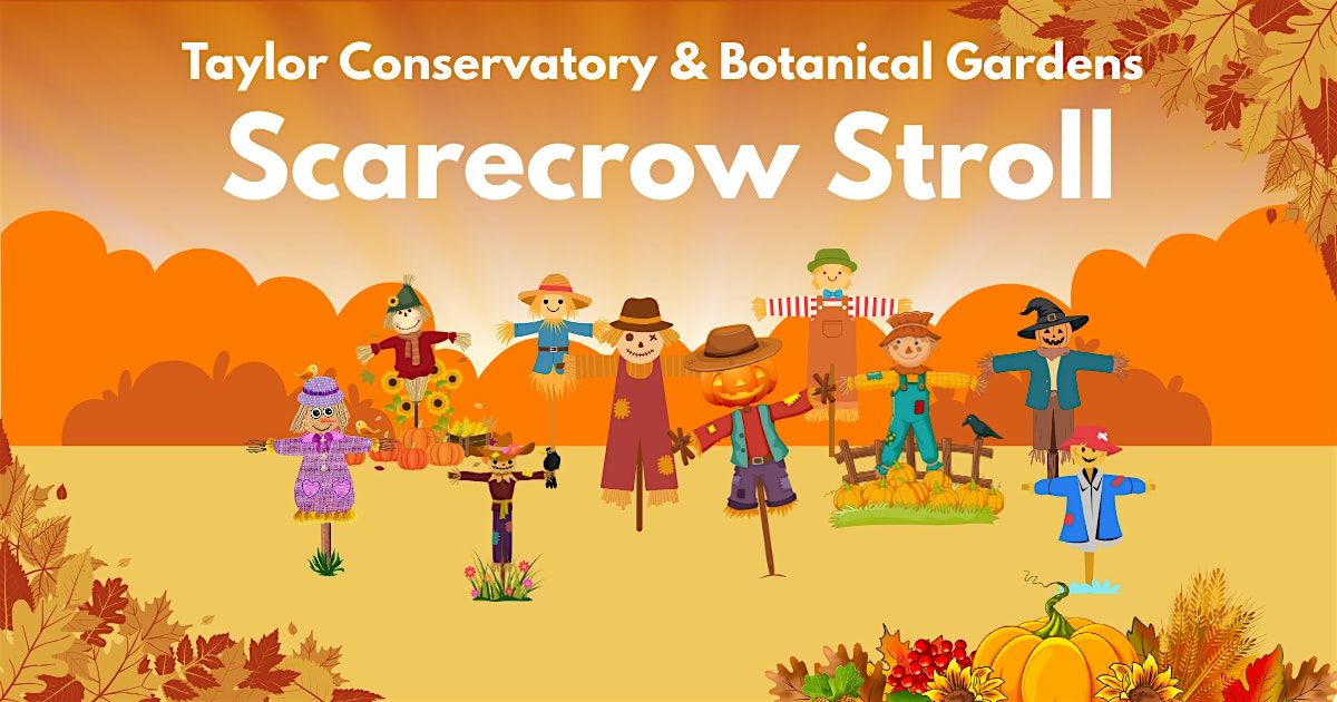 Taylor Conservatory & Botanical Gardens Scarecrow Stroll | Event in Taylor | AllEvents