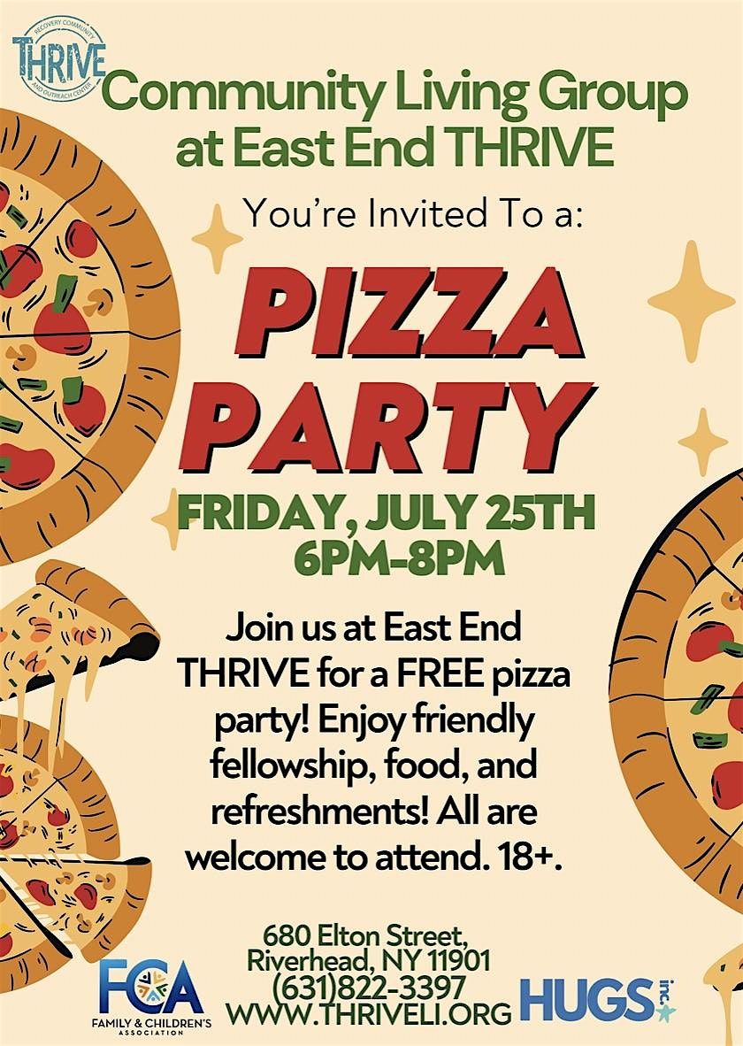 East End THRIVE Pizza Party, 25 July | Event in Riverhead | AllEvents