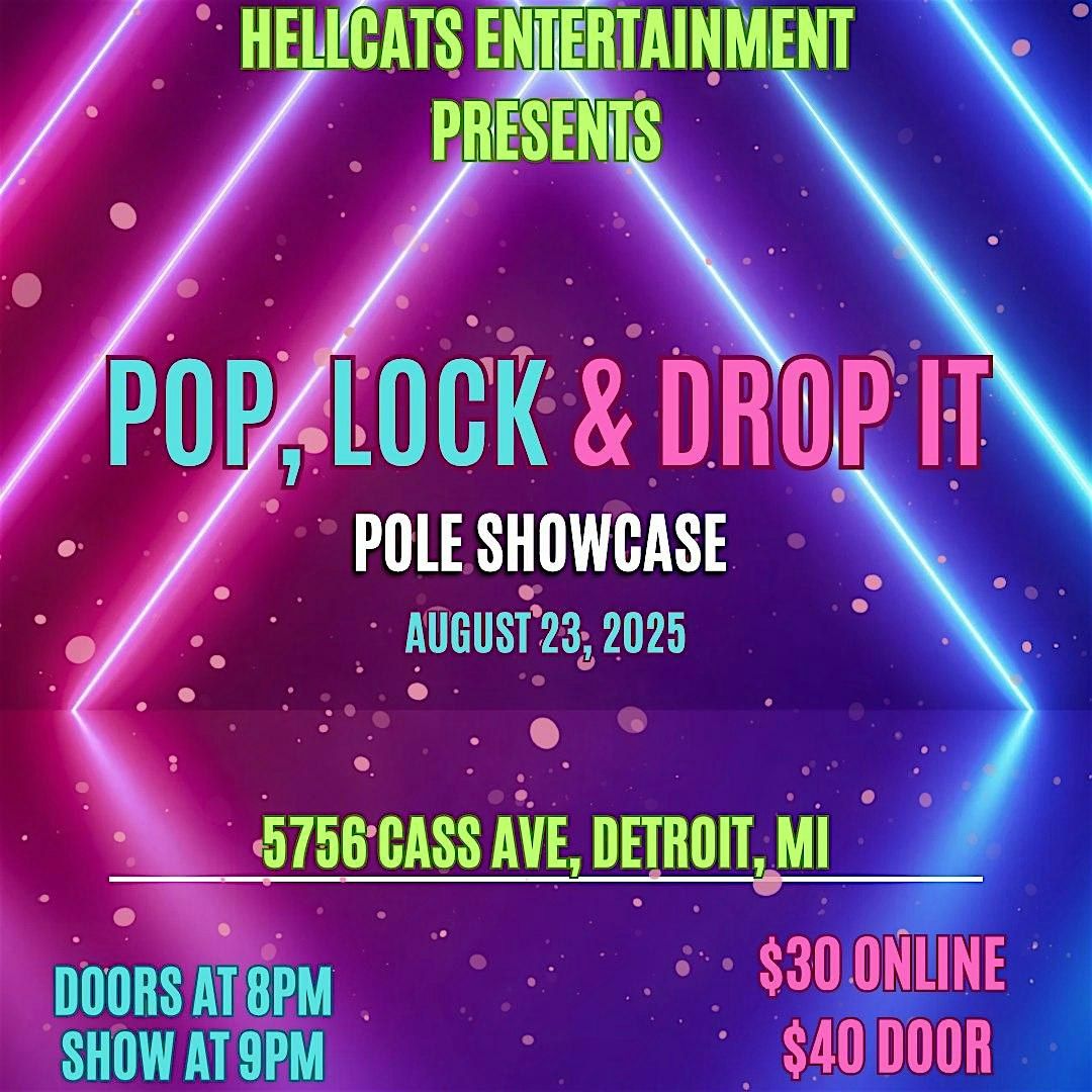 Hellcats Entertainment Presents: Pop, Lock & Drop it Pole Showcase, 23 August | Event in Detroit | AllEvents