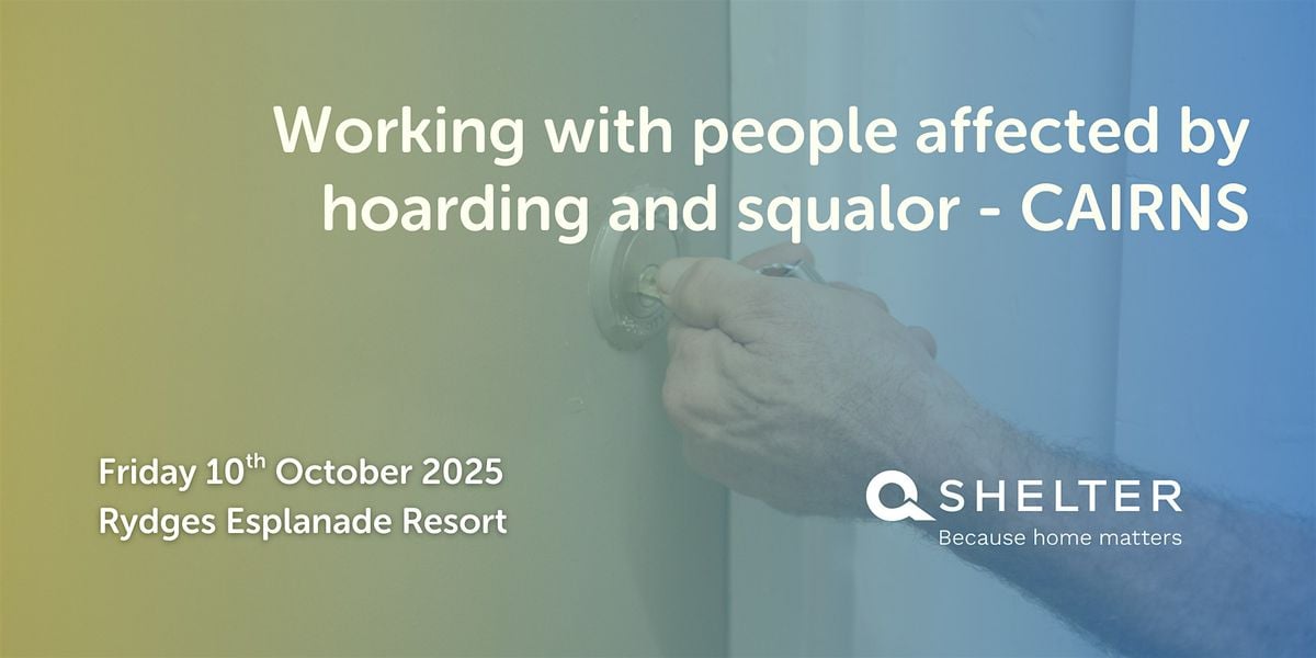 Working with people affected by hoarding and squalor -  CAIRNS, 10 October | Event in Cairns City | AllEvents