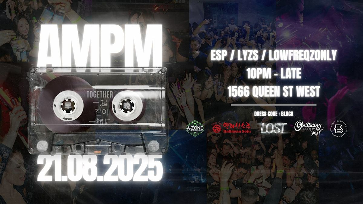 LOST X AMPM : V2, 21 August | Event in Toronto | AllEvents