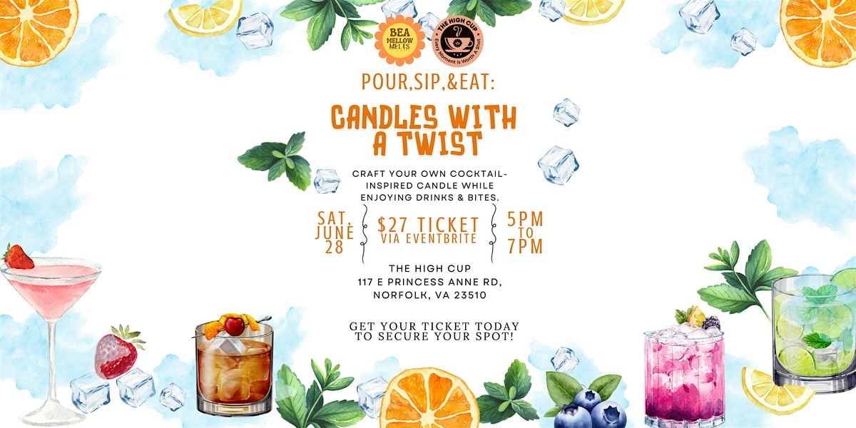 Pour, Sip, & Eat: Candles with a Twist, 28 July | Event in Norfolk | AllEvents