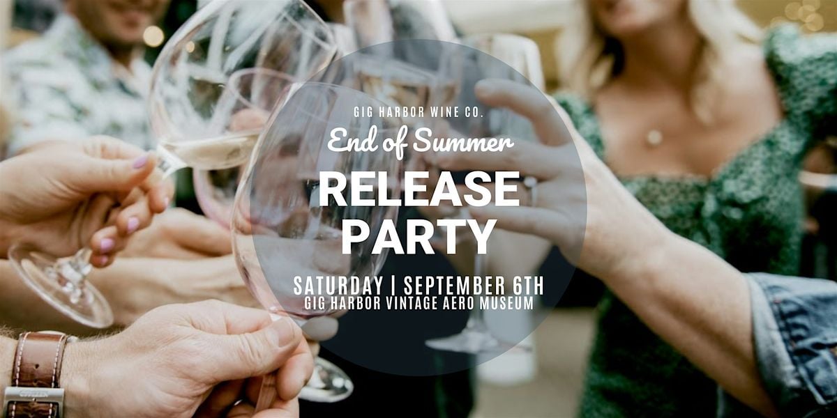 Gig Harbor Wine Co. End of Summer Release Party, 6 September | Event in Gig Harbor | AllEvents